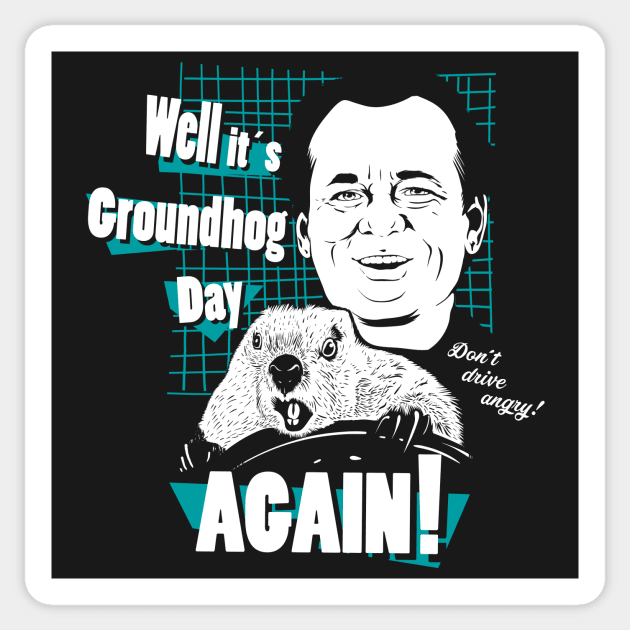Well it's Groundhog Day AGAIN! Sticker by MeFO